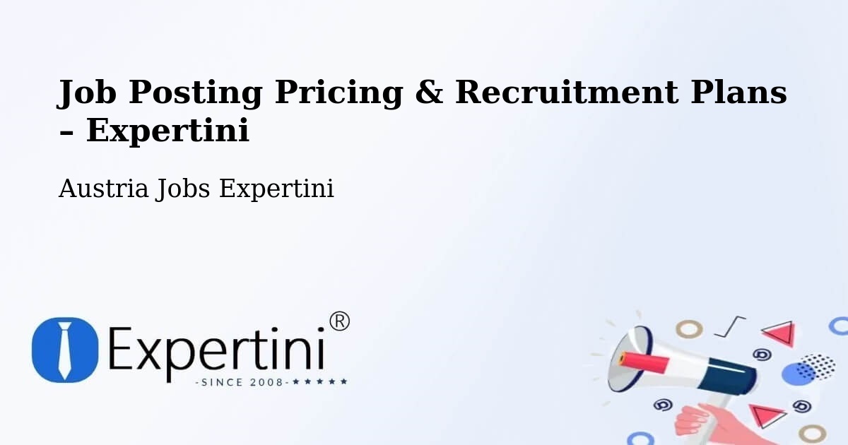Job Posting Pricing & Recruitment Plans – Traiskirchen - Traiskirchen, Austria Jobs Expertini
